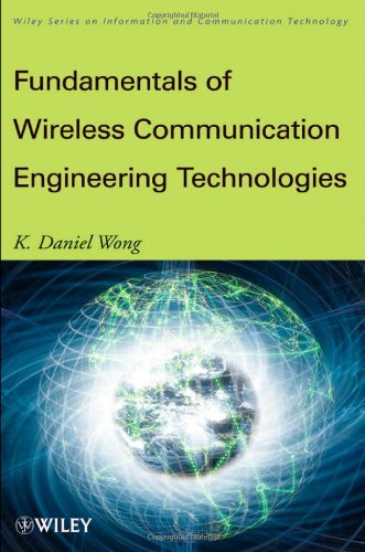 Fundamentals Of Wireless Communication Engineering Technologies K Daniel Wong