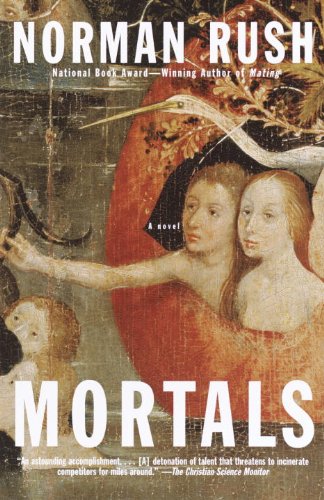 Mortals Norman Rush