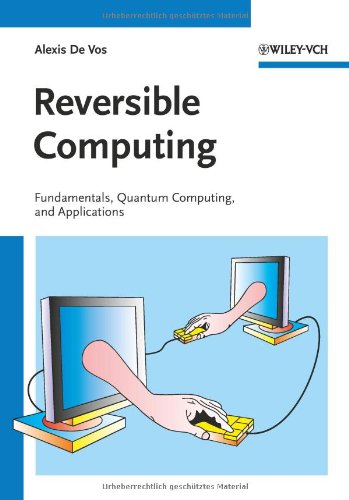 Reversible Computing Fundamentals Quantum Computing And Applications Alexis De Vos