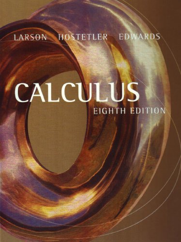Calculus 8th Edition Ron Larson Robert P Hostetler Bruce H Edwards
