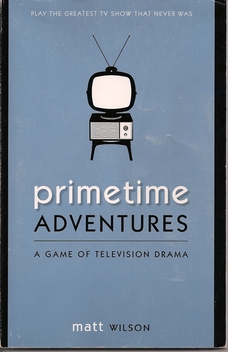 Primetime Adventures Rpg 2nd Matt Wilson