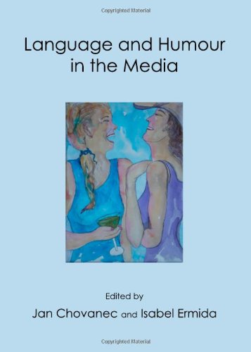 Language And Humour In The Media Jan Chovanec Jan Chovanec Isabel Ermida