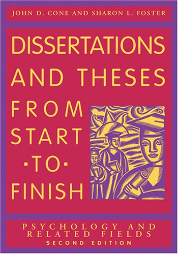 Dissertations And Theses From Start To Finish Psychology And Related Fields 2nd Edition John D Cone