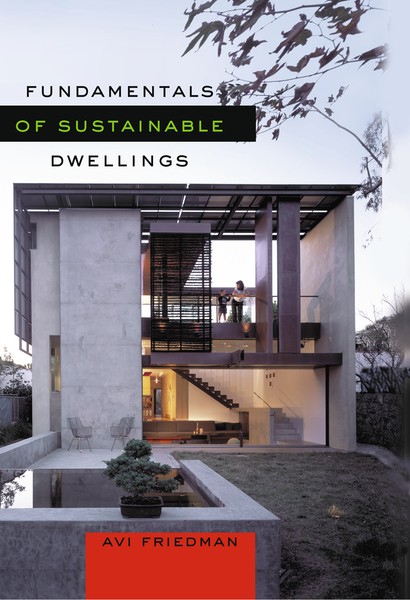 Fundamentals Of Sustainable Dwellings Avi Friedman Auth