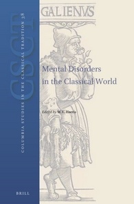 Mental Disorders In The Classical World William Harris