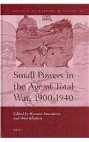 Small Powers In The Age Of Total War 19001940 Herman Amersfoort