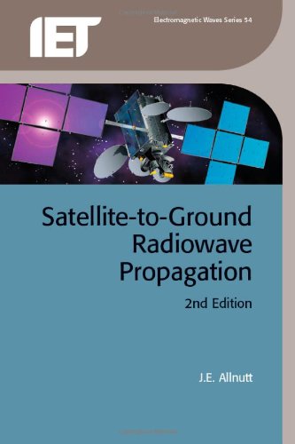 Satellitetoground Radiowave Propagation 2nd Je Allnutt