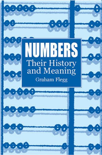 Numbers Their History And Meaning Graham Flegg