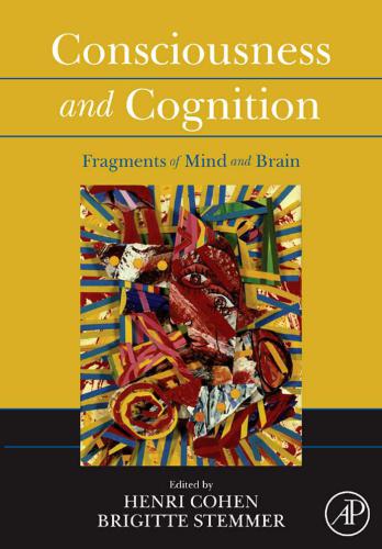 Consciousness And Cognition Fragments Of Mind And Brain 1st Edition Henri Cohen