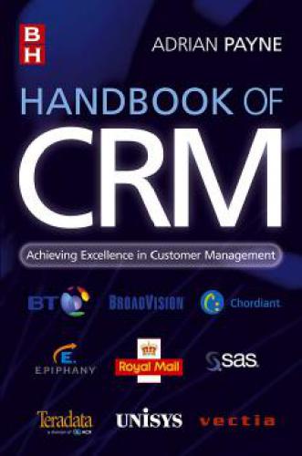 Handbook Of Crm Achieving Excellence In Customer Management Adrian Payne