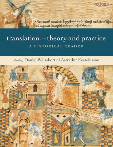 Translation Theory And Practice A Historical Reader Daniel Weissbort Astraur Eysteinsson