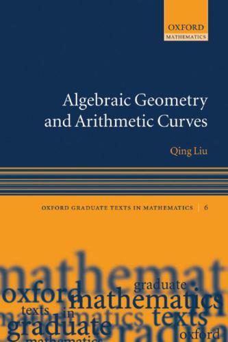 Algebraic Geometry And Arithmetic Curves 1 Corrected Edition 2006 Qing Liu Reinie Ern Translator