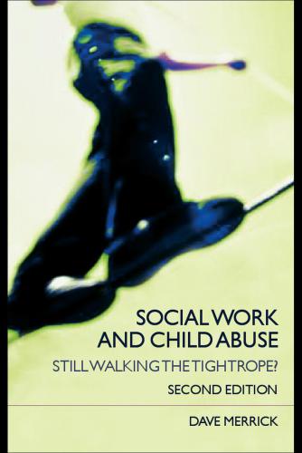 Social Work And Child Abuse Still Walking The Tightrope 2nd Ed Dave Merrick