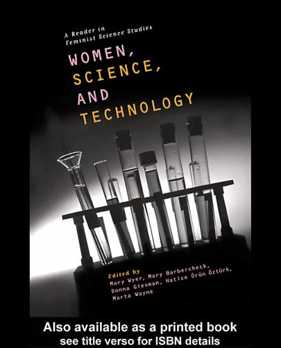 Women Science And Technology A Reader In Feminist Science Studies 1st Edition Mary Wyer