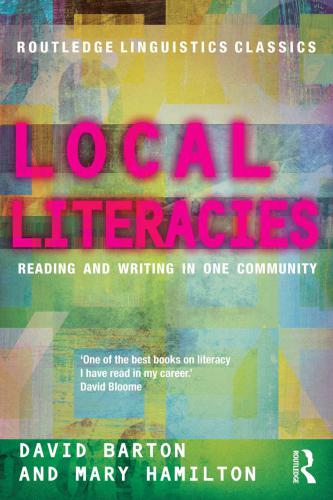 Local Literacies Reading And Writing In One Community David Barton Mary Hamilton