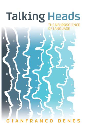 Talking Headsthe Neuroscience Of Language Gianfranco Denes
