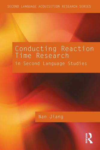 Conducting Reaction Time Research In Second Language Studies Nan Jiang