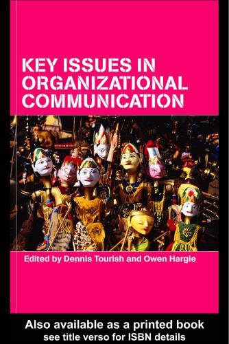Key Issues In Organizational Communication Dennis Tourish Owen Hargie