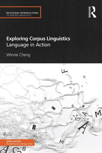 Exploring Corpus Linguistics Language In Action Winnie Cheng