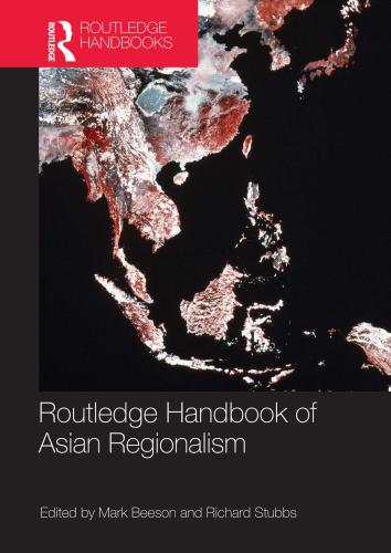 Routledge Handbook Of Asian Regionalism Mark Beeson Richard Stubbs