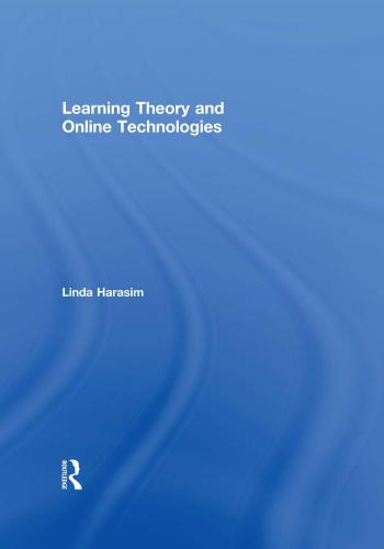 Learning Theory And Online Technology Linda M Harasim