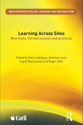 Learning Across Sites New Tools Infrastructures And Practices Sten Ludvigsen Et Al
