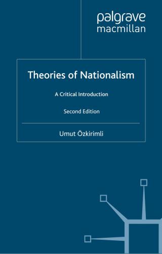 Theories Of Nationalism A Critical Introduction 2nd Umut özkırımlı