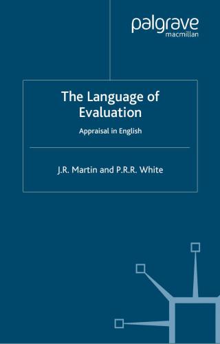 The Language Of Evaluation Appraisal In English J R Martin P R R White