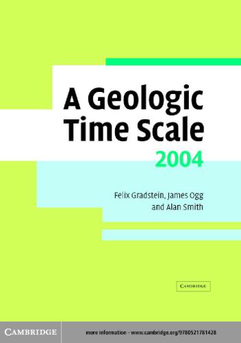 A Geologic Time Scale 2004 Felix M Gradstein James George Ogg Alan Gilbert Smith