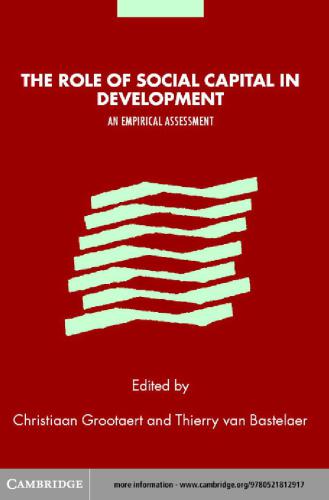 The Role Of Social Capital In Development An Empirical Assessment Christiaan Grootaert Thierry Van Bastelaer Robert D Putnam