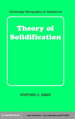 Theory Of Solidification Stephen H Davis