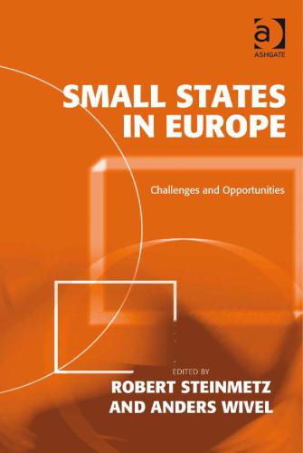 Small States In Europe Challenges And Opportunities Robert Steinmetz Anders Wivel
