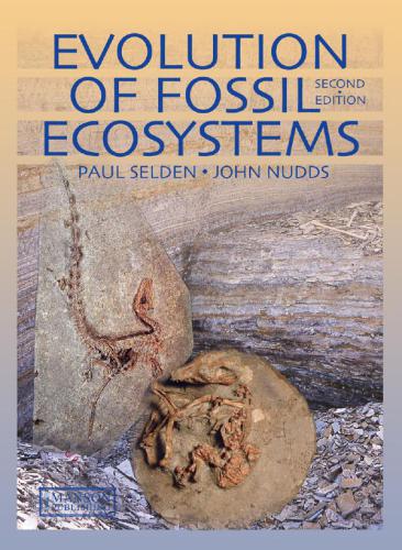 Evolution Of Fossil Ecosystems Paul Selden John Nudds