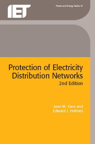 Protection Of Electricity Distribution Networks Juan M Gers E J Holmes