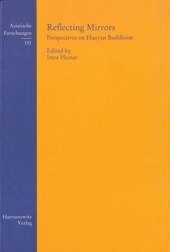Reflecting Mirrors Perspectives On Huayan Buddhism Imre Hamar Ed
