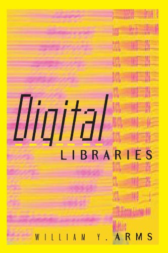 Digital Libraries William Y Arms