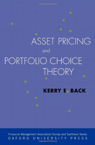 Asset Pricing And Portfolio Choice Theory 1st Edition Kerry Back