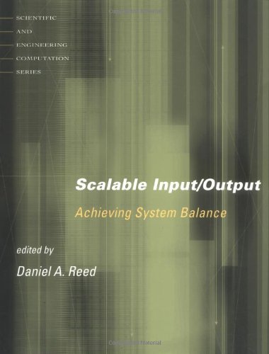Scalable Inputoutput Achieving System Balance Daniel A Reed