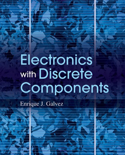 Electronics With Discrete Components 1st Edition Enrique J Galvez