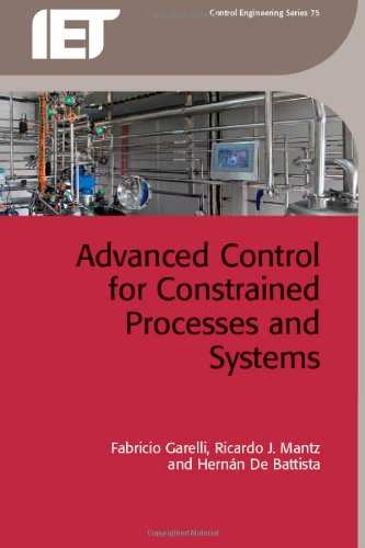 Advanced Control For Constrained Processes And Systems Fabricio Garelli