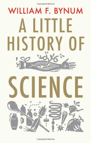 A Little History Of Science William Bynum