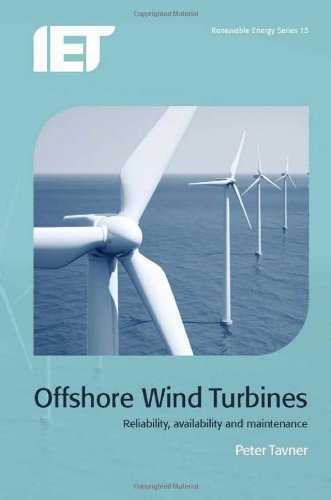 Offshore Wind Turbines Reliability Availability And Maintenance Peter Tavner