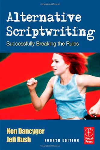 Alternative Scriptwriting Rewriting The Hollywood Formula 4th Edition Ken Dancyger