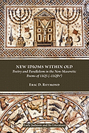 New Idioms Within Old Poetry And Parallelism In The Nonmasoretic Poems Of 11q5 11qps Eric D Reymond