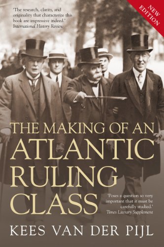 The Making Of An Atlantic Ruling Class 2nd Revised Edition Kees Van Der Pijl