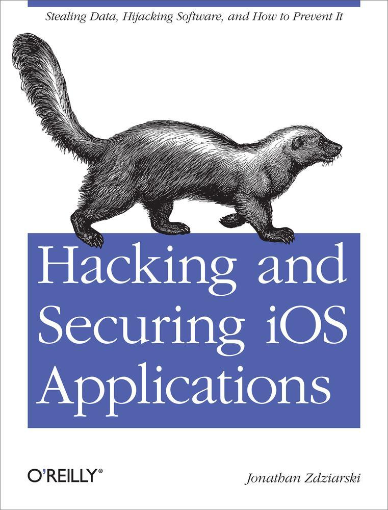 Hacking And Securing Ios Applications Jonathan Zdziarski