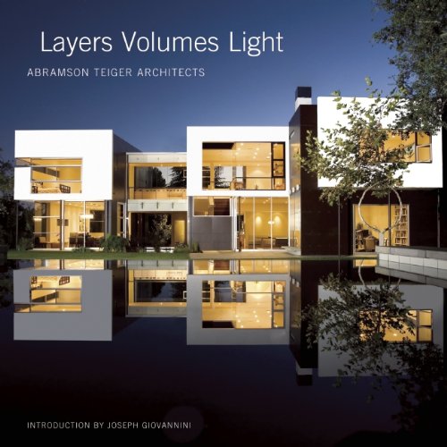 Layers Volumes Light Abramson Teiger Architects 1st Edition Carolyn Horwitz
