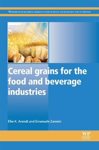 Cereal Grains For The Food And Beverage Industries Elke K Arendt