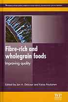 Fibrerich And Wholegrain Foods Improving Quality Jan A Delcour