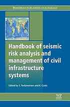 Handbook Of Seismic Risk Analysis And Management Of Civil Infrastructure Systems S Tesfamariam
